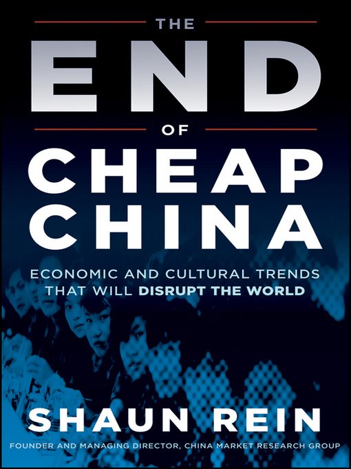 Title details for The End of Cheap China by Shaun Rein - Available